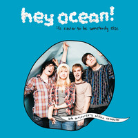 Hey Ocean! - It's Easier to Be Somebody Else (10th Anniversary Remaster)