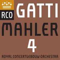 Royal Concertgebouw Orchestra & Daniele Gatti - Mahler: Symphony No. 4