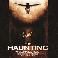 Robert J. Kral - The Haunting in Connecticut (Original Motion Picture Score)