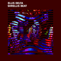 Ellis Delta - Shrellis Beat