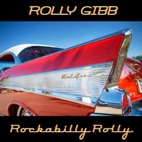 Rolly Gibb - Rockabilly Rolly