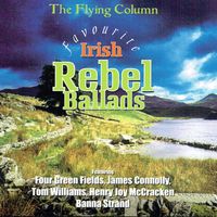 The Flying Column - Favourite Irish Rebel Ballads