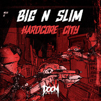 Big N Slim - Hardcore City (Explicit)