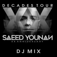Saeed Younan - Decades Tour: XX Anniversary Mix (DJ Mix [Explicit])