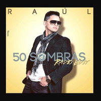 Raul - 50 Sombras (Radio Edit)