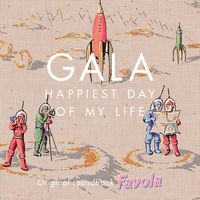 Gala - Happiest Day of My Life (Original Soundtrack from "Favola")