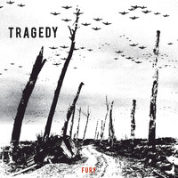 Tragedy - Fury