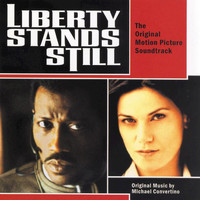 Michael Convertino - Liberty Stands Still (Original Motion Picture Soundtrack)