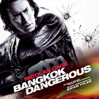 Brian Tyler - Bangkok Dangerous (Original Motion Picture Soundtrack)