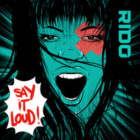 Rido - Say It Loud / Liar