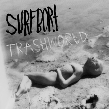 Surfbort - Trashworld