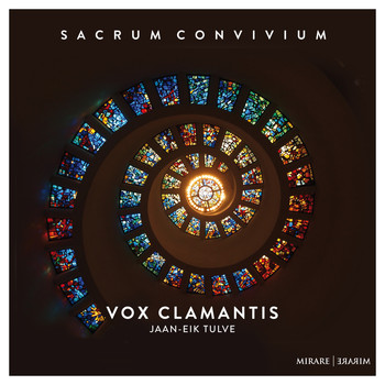 Vox Clamantis and Jaan-Eik Tulve - Sacrum convivium
