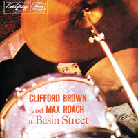 Clifford Brown, Max Roach - Clifford Brown And Max Roach At Basin Street
