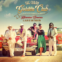 The Cuban Golden Club - Historias Soneras: El Alma de una Tradición