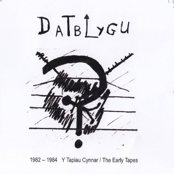 Datblygu - 1982-1984  Y Tapiau Cynnar / The Early Tapes