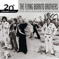The Flying Burrito Brothers - 20th Century Masters: The Millennium Collection: Best Of The Flying Burrito Brothers