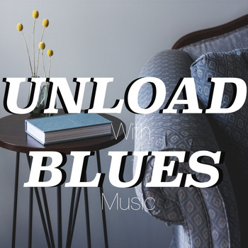 Various Artists - Unload With Blues Music