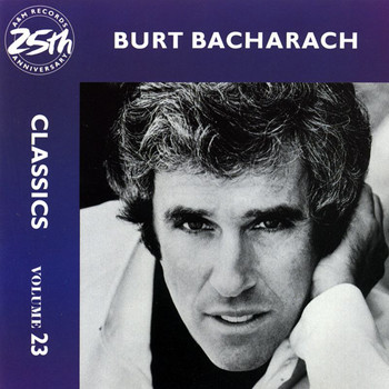Burt Bacharach - Classics - Volume 23 (Reissue)