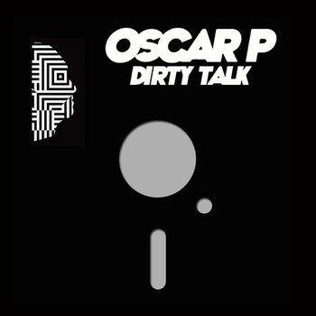 Oscar P - Dirty Talk