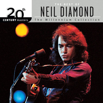 Neil Diamond - 20th Century Masters: The Millennium Collection: Best of Neil Diamond