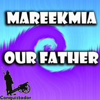MAREEKMIA - Our Father