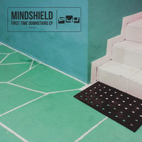 Mindshield - First Time Downstairs