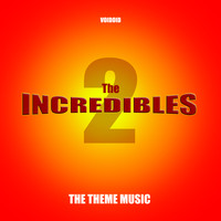 Voidoid - The Incredibles 2 - The Theme Music