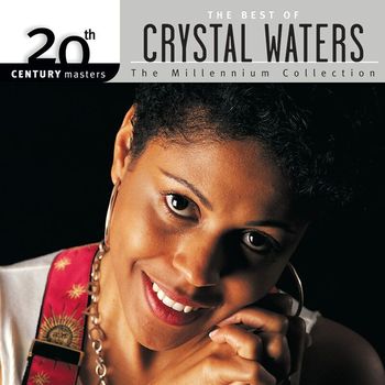 Crystal Waters - 20th Century Masters: The Millennium Collection: Best Of Crystal Waters