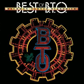 Bachman-Turner Overdrive - Best Of Bachman-Turner Overdrive