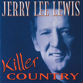 Jerry Lee Lewis - Killer Country