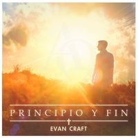 Evan Craft - Principio Y Fin