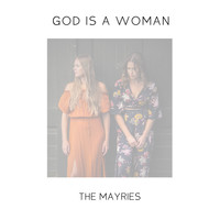 The Mayries - God is a Woman