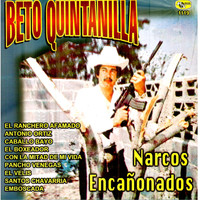 Beto Quintanilla - Narcos Encañonados