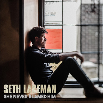 Seth Lakeman - She Never Blamed Him