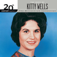 Kitty Wells - 20th Century Masters: The Best of Kitty Wells - The Millennium Collection