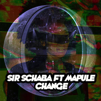 Sir Schaba - Change