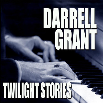 Darrell Grant - Twilight Stories