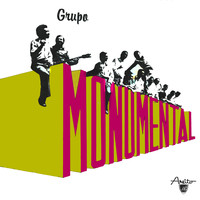 Grupo Monumental - Grupo Monumental (Remasterizado)