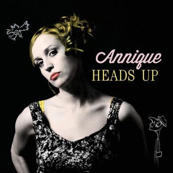 Annique - Heads Up (Explicit)