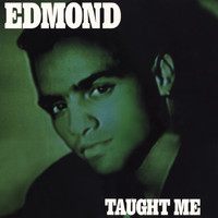 Edmond - Taught Me