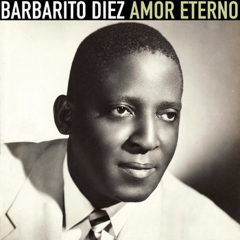 Barbarito Diez - Amor eterno (Remasterizado)