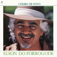 Elson Do Forrogode - Cheiro de Povo