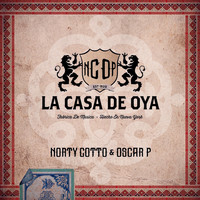 Norty Cotto & Oscar P - La Casa De Oya