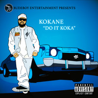 Kokane - Do It Koka (Explicit)