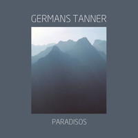 Germans Tanner - Paradisos