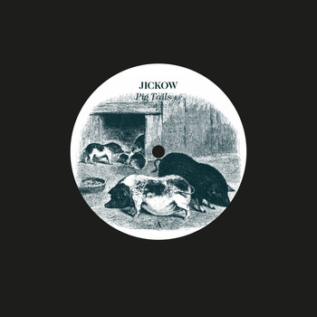 Jickow - Pig Tails EP