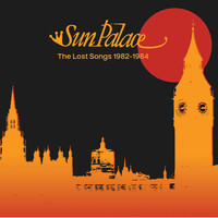 SunPalace - The Lost Songs 1982-1984