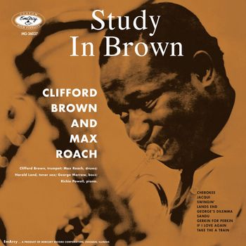 Clifford Brown, Max Roach Quintet - Study In Brown