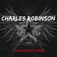 Charles Robinson - A Brave New World