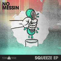 No Messin - Squeeze EP